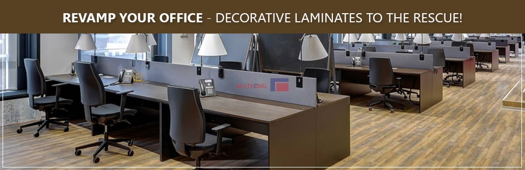 REVAMP YOUR OFFICE - DECORATIVE LAMINATES TO THE RESCUE!